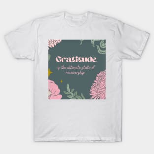 Gratitude = receivership T-Shirt